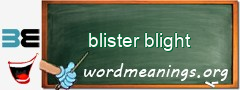 WordMeaning blackboard for blister blight